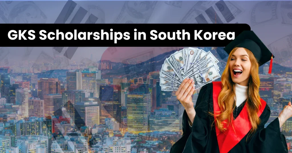 Global Korea Scholarship for indian students to study for free in south korea