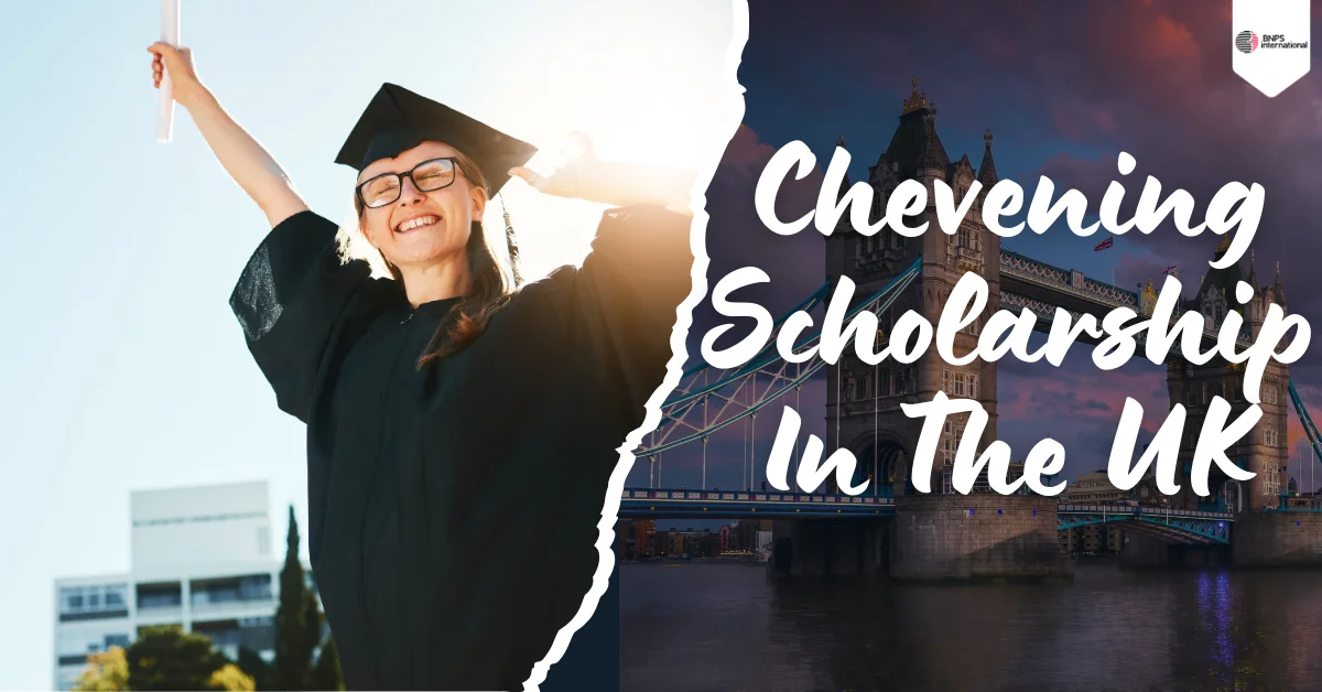 How to Apply for Chevening Scholarships in the UK?