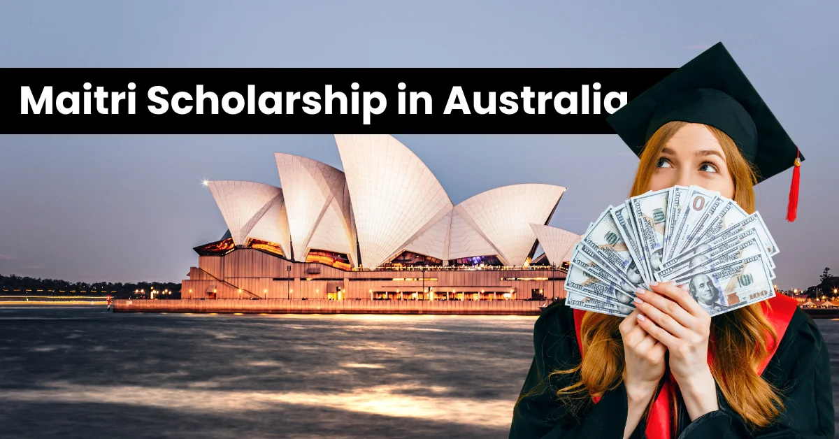 Maitri Scholarship Australia: Your Path To Study Abroad
